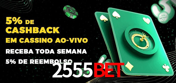 Promoções do cassino ao Vivo 2555bet
